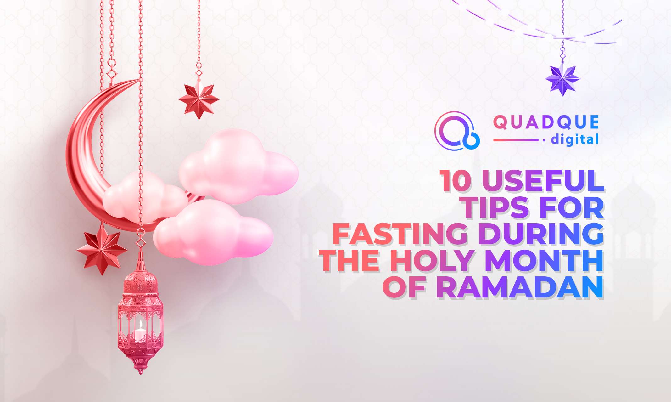 10 Useful Tips for Fasting During the Holy Month of Ramadan