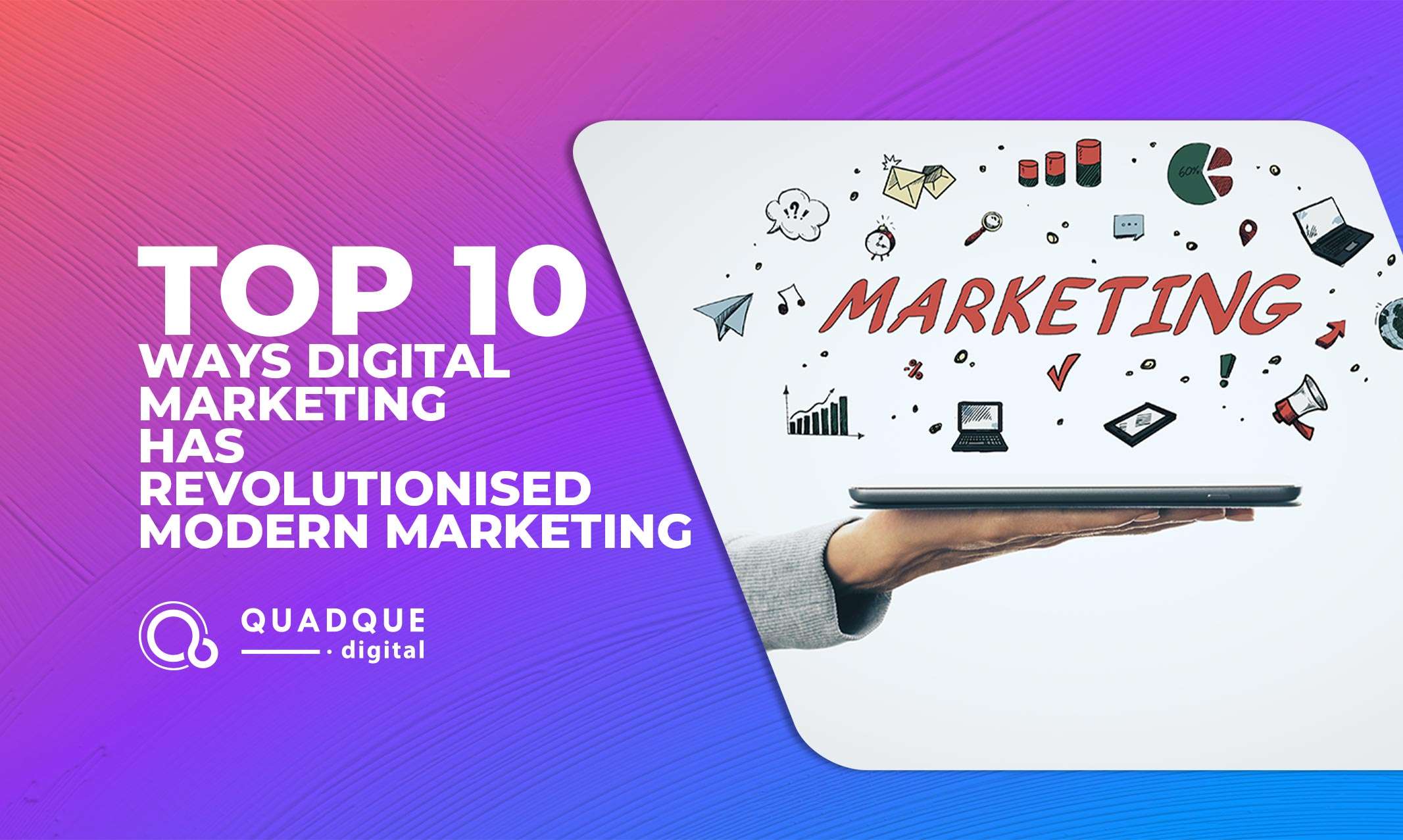 Top-10-Ways-Digital-Marketing-Has-Revolutionised-Modern-Marketing